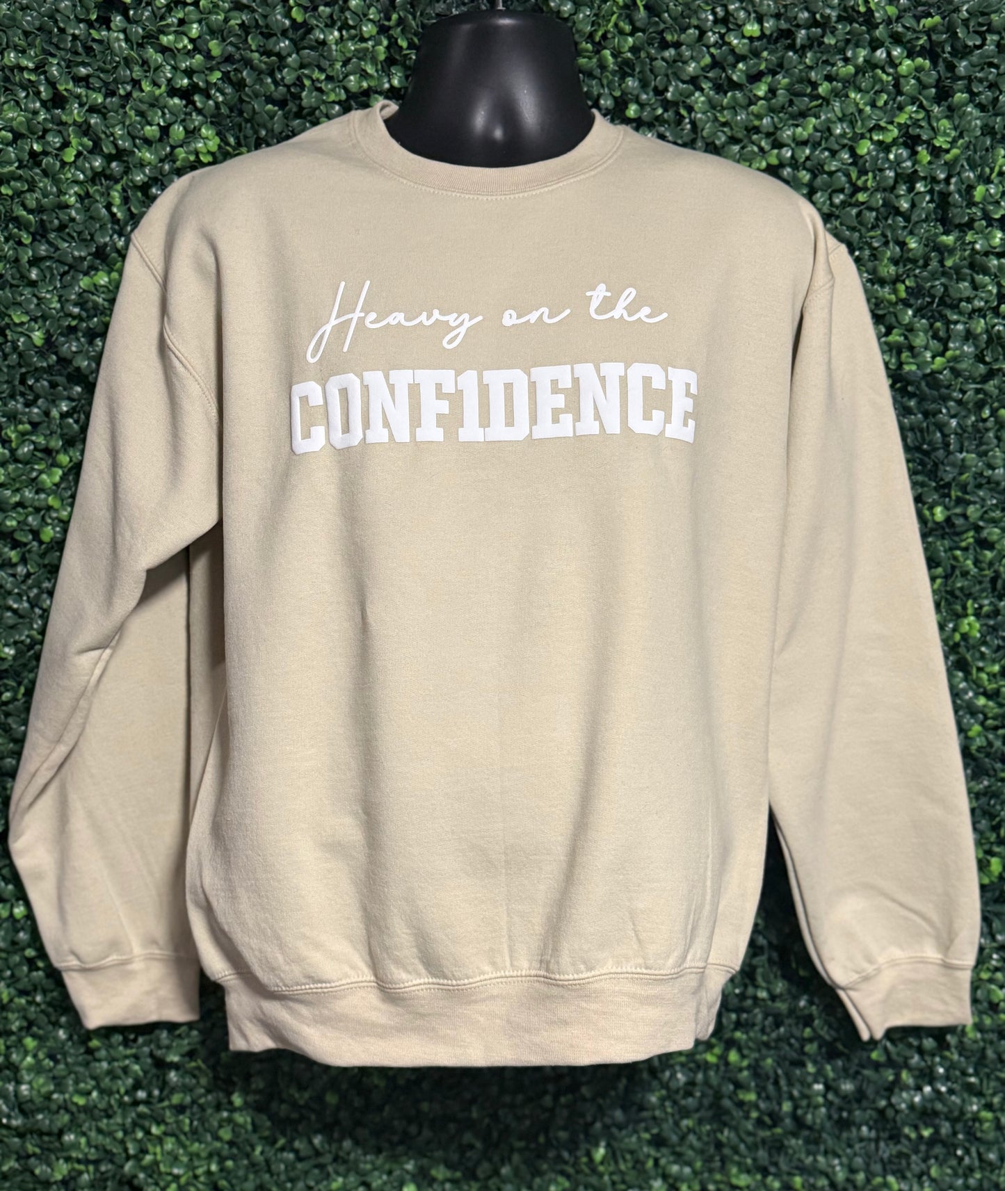 Puff Print "Heavy on the CONF1DENCE" Unisex Sweatshirt
